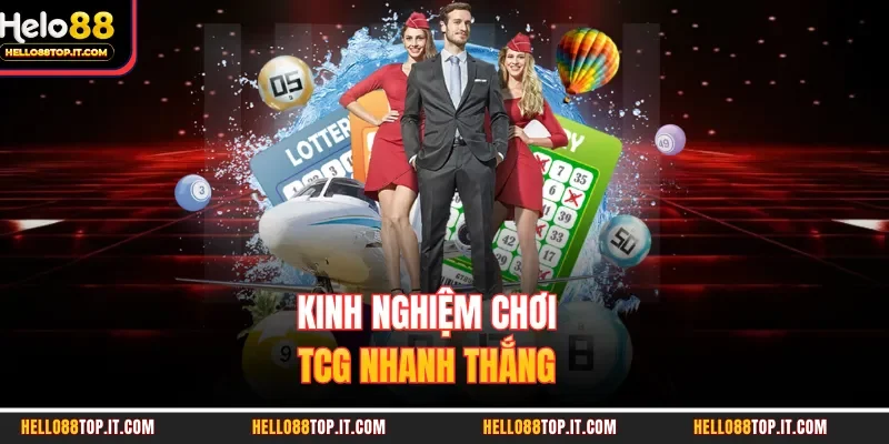 Kinh nghiệm chơi TCG nhanh thắng